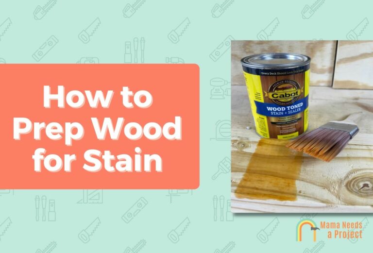 How to Prep Wood for Stain (EASY Step by Step Guide)