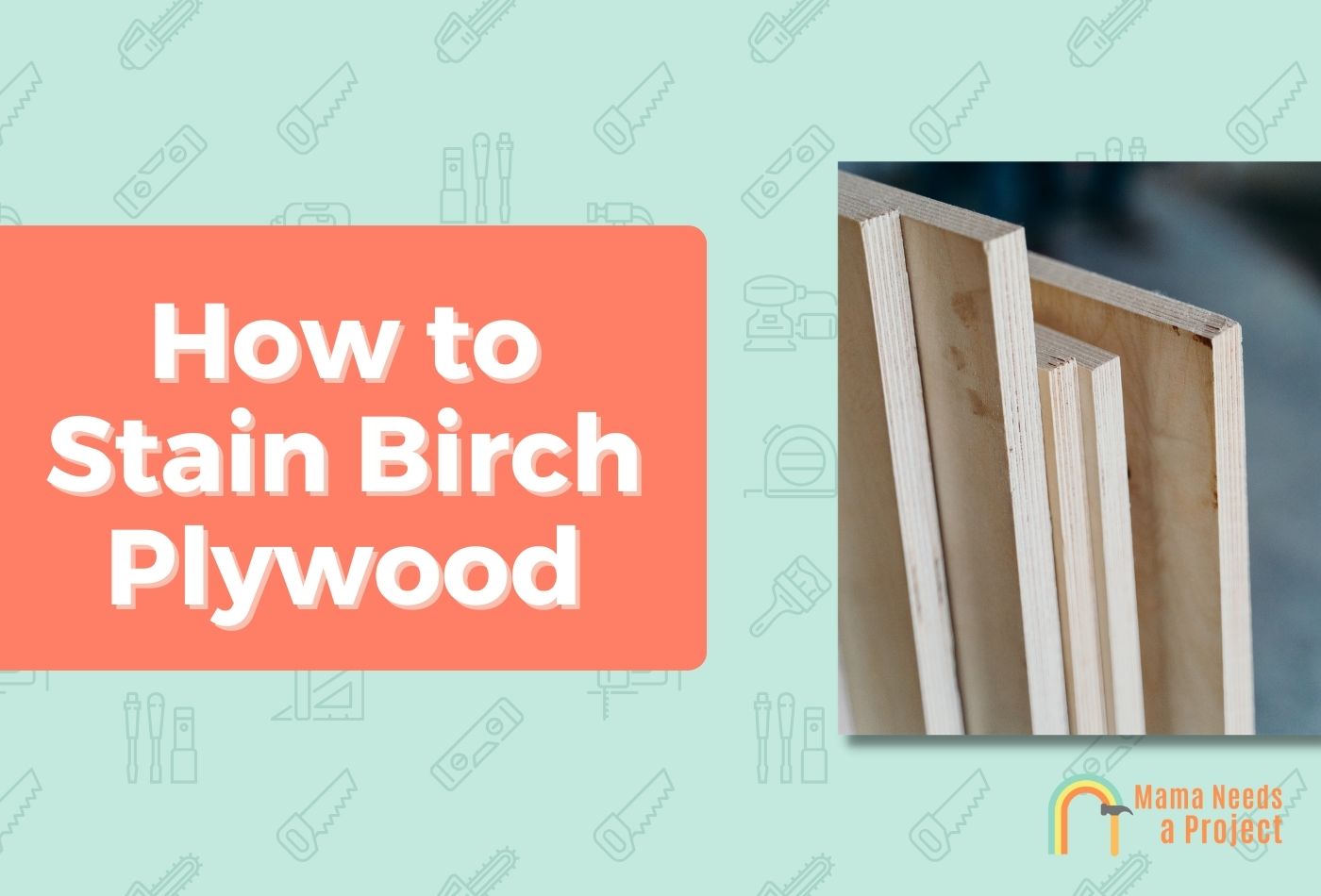 How to Stain Birch Plywood