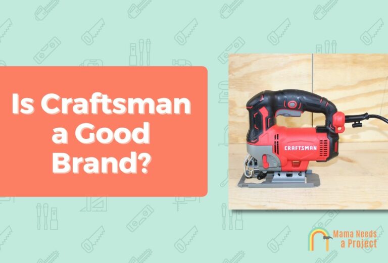 Is Craftsman a Good Brand? (My Thoughts in 2024)